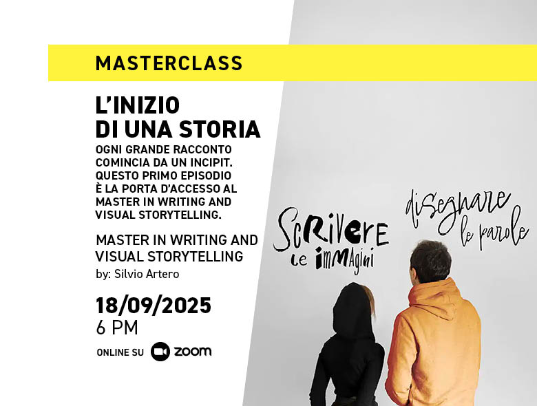 Il 18 settembre partecipa alla masterclass e scopri il Master in Writing and Visual Storytelling